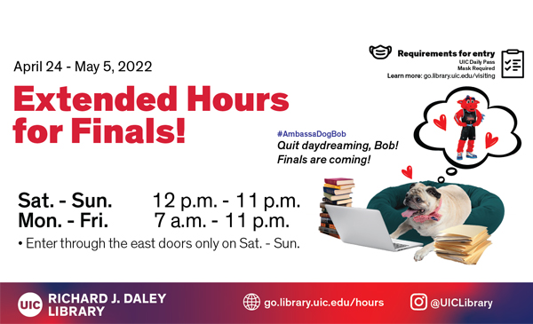 Hours and contact information for finals week extended hours. Ambassadog Bob the pug daydreams about Sparky with love.