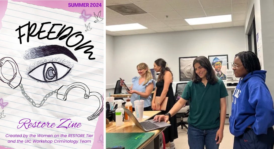 Left: The cover of the 35-page “Restore” zine created by UIC students in summer 2024 through a workshop for women at the Cook County Department of Corrections. Right: Doctoral candidate (criminology, law and justice) and workshop facilitator Jenna Pasanen (left) looks at a print copy with intern Lauren Hanna, while intern Misbah Ali discusses the design with Digital Scholarship Hub student employee Folake Oluewu (computer science).